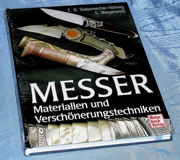 Messer - Materialien und Verschönerungstechniken S. Steigerwald und F. G. Siebeneicher-Hellwig